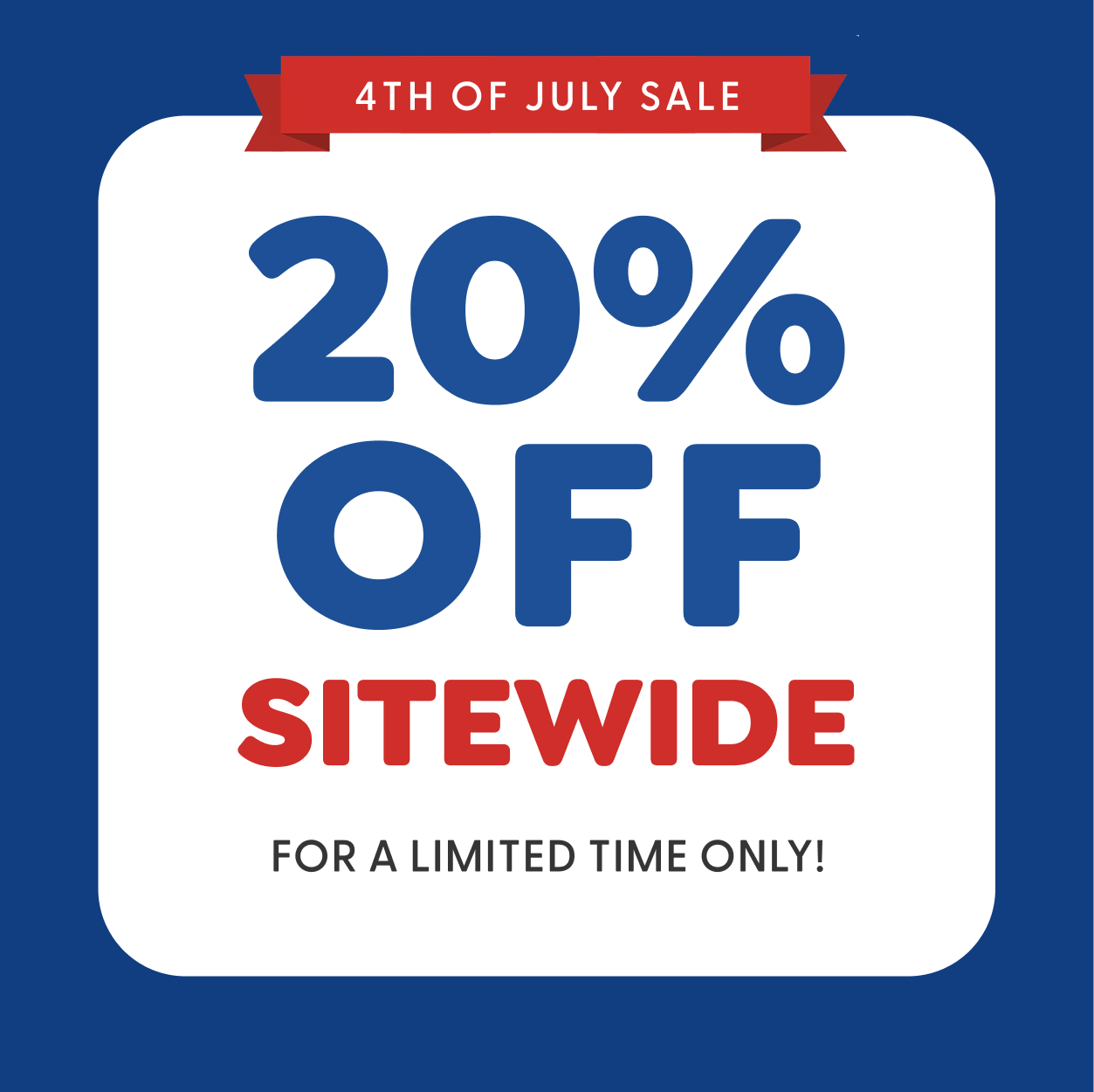 Fourth of July Sale — 20% Off Sitewide!