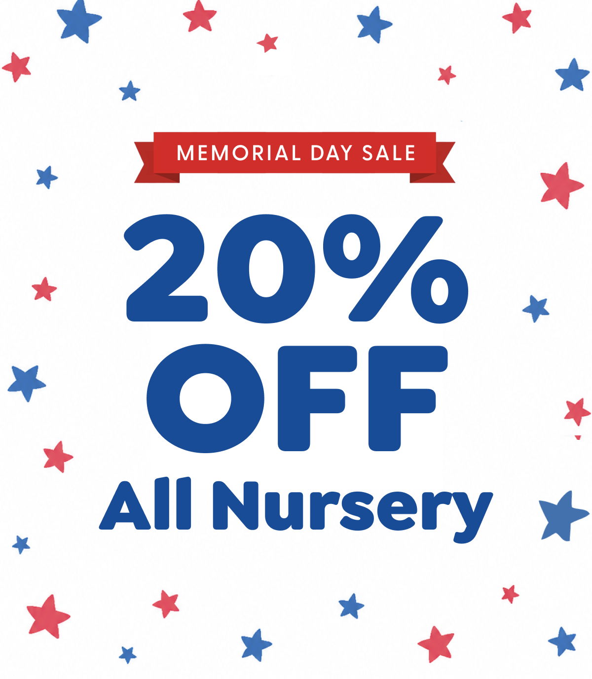 Memorial Day Sale — 20% Off Nursery!